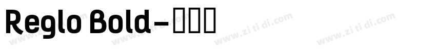 Reglo Bold字体转换